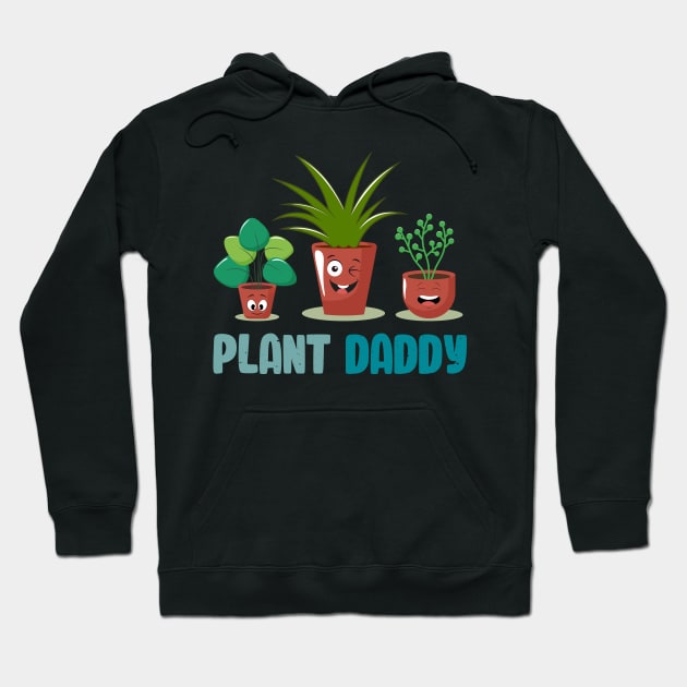 Funny Gardener Pun Plant Lover Plant Daddy Hoodie by jodotodesign